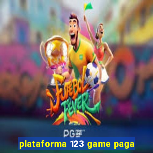 plataforma 123 game paga